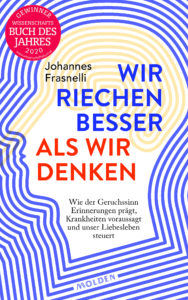 Johannes Frasnelli, Wir riechen besser als wir denken, Molden Verlag Wien, 2019